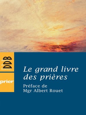 cover image of Le grand livre des prières